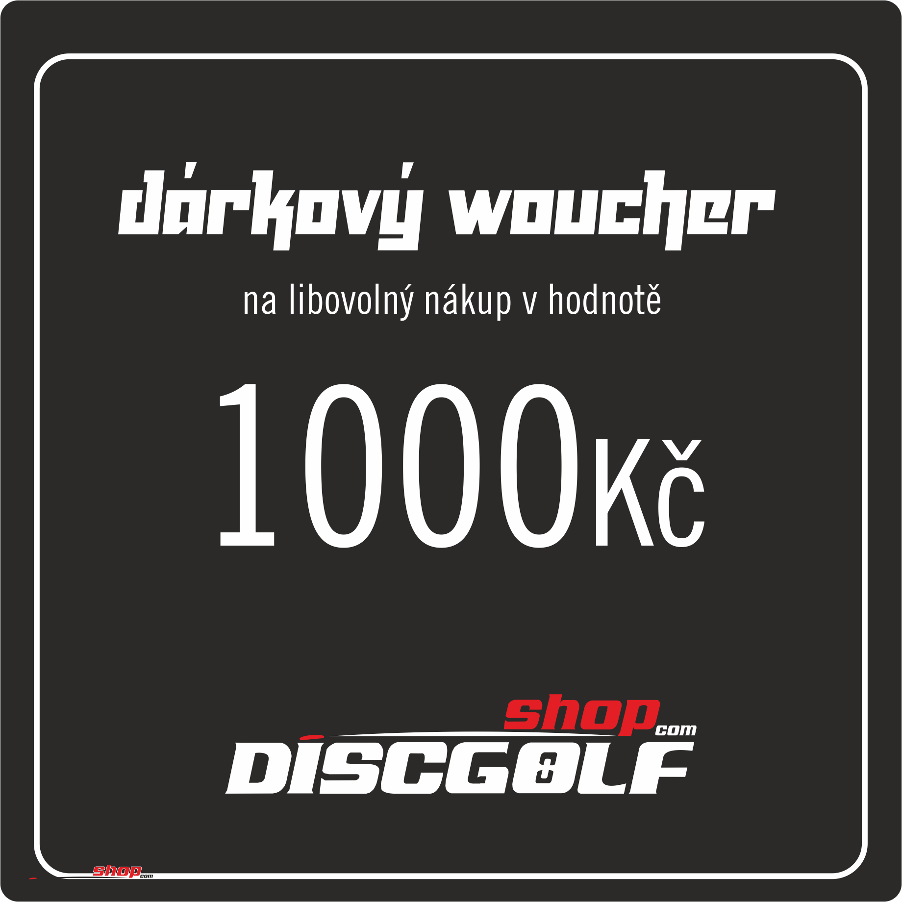 Dárkový woucher - kupon 1000Kč (discgolf)