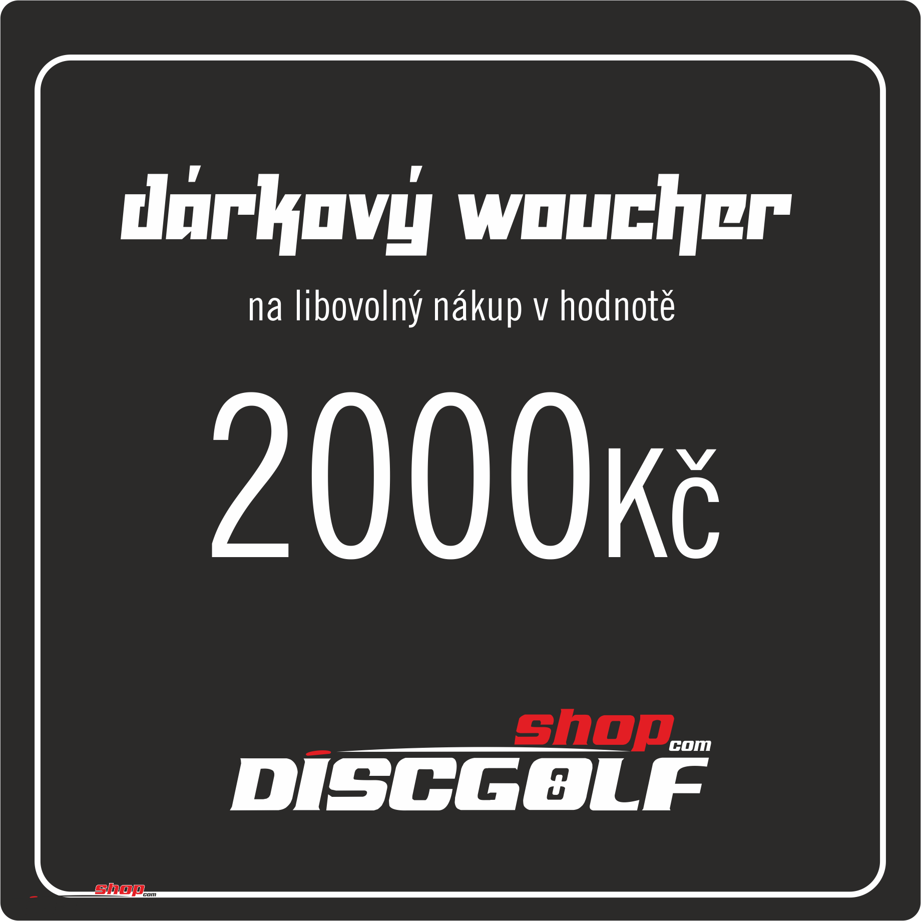 Dárkový woucher - kupon 2000Kč (discgolf)